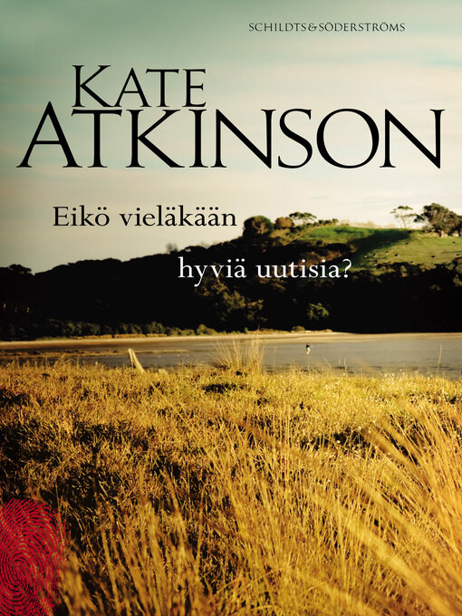 Titeldetaljer för Eikö vieläkään hyviä uutisia? av Kate Atkinson - Tillgänglig